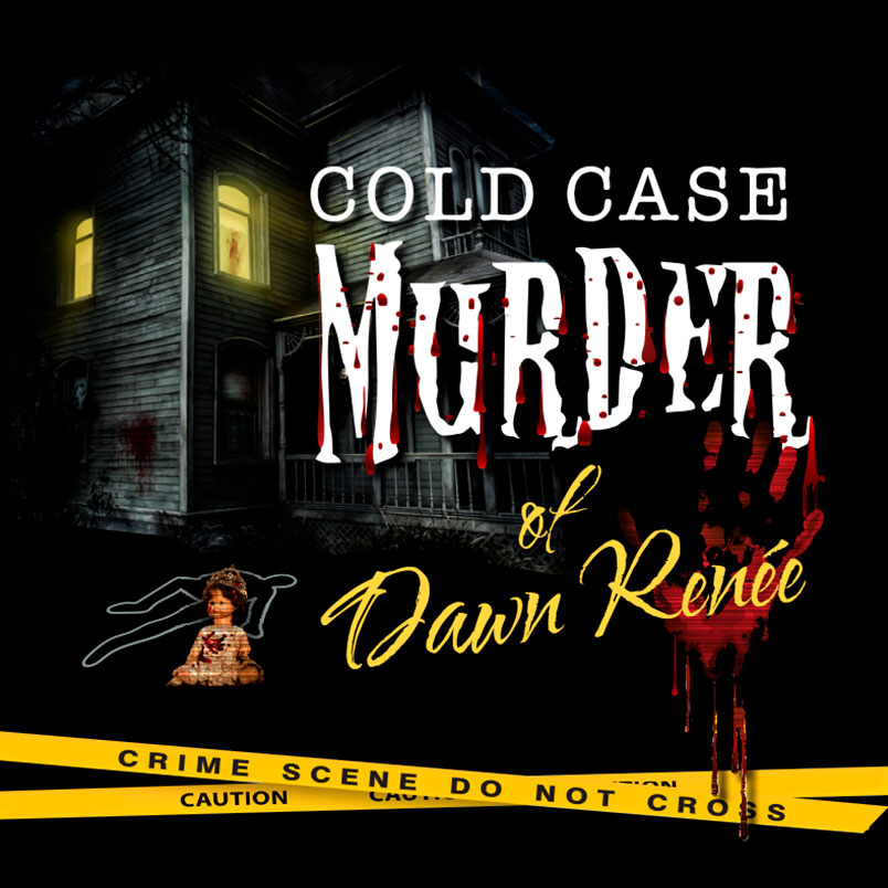 Cold Case Murder of Dawn Renee
