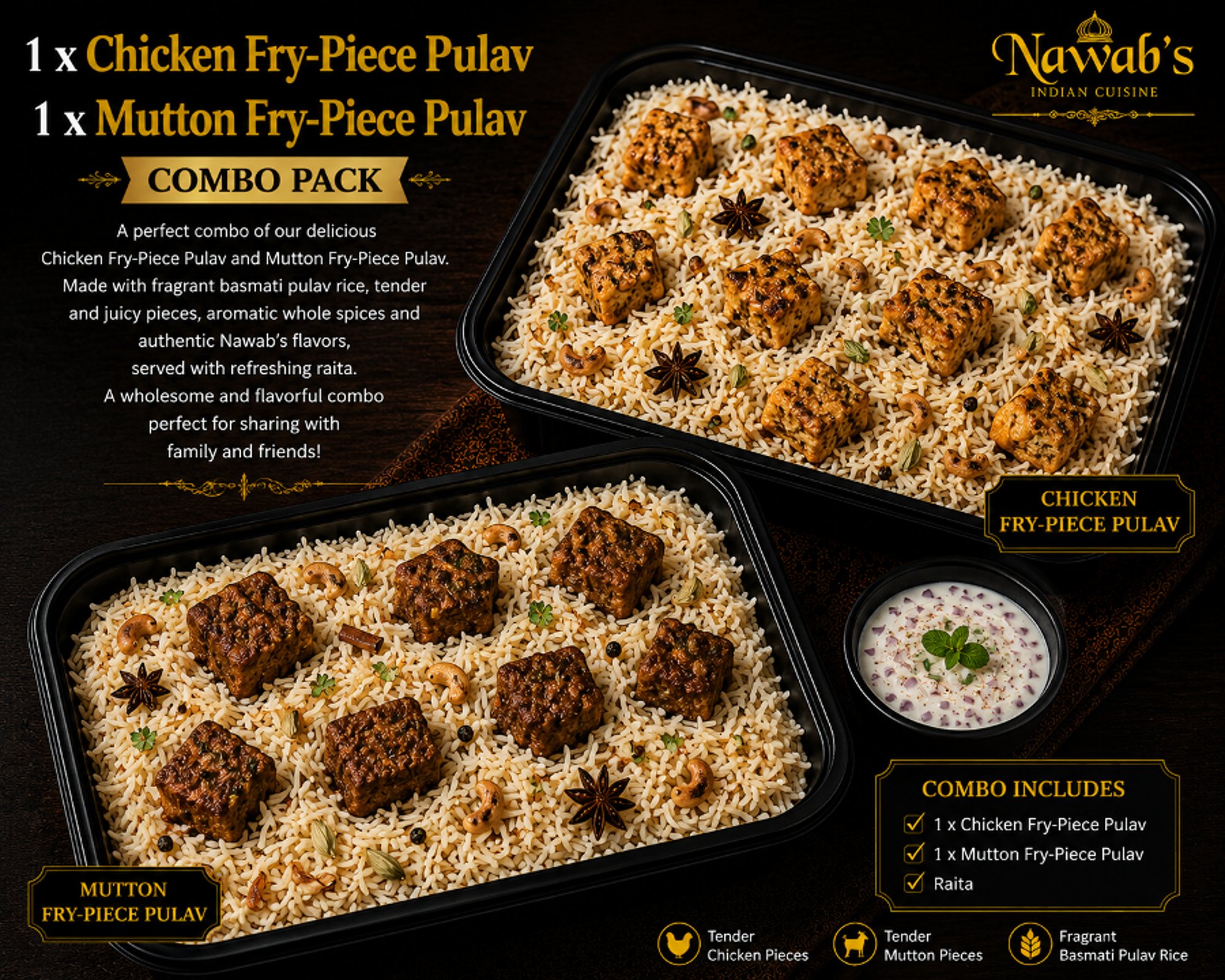 1 x Chicken & 1 x Mutton Fry-Piece Pulav