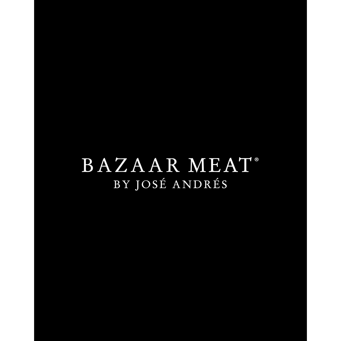 Bazaar Meat by José Andrés