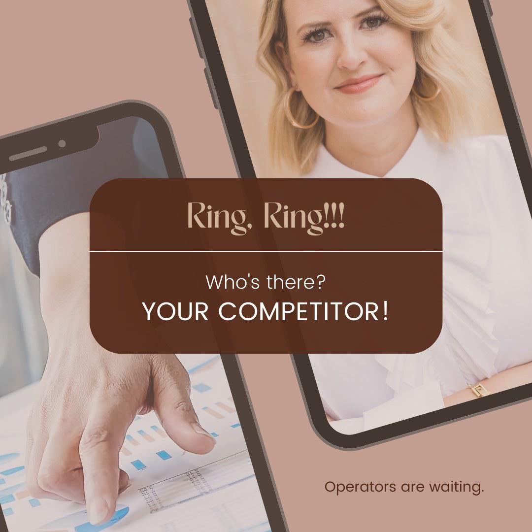 Your competitors have already called? Why not you too?  RingRing  BuildingRelationships