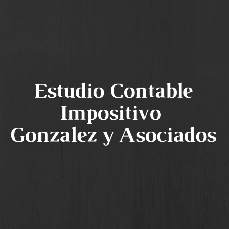 ESTUDIO CONTABLE IMPOSITIVO GONZALEZ Y ASOCIADOS San Nicolás - Buenos Aires