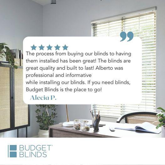 Budget Blinds of Durham, Cary & North Raleigh loves to hear about the experience our clients had!