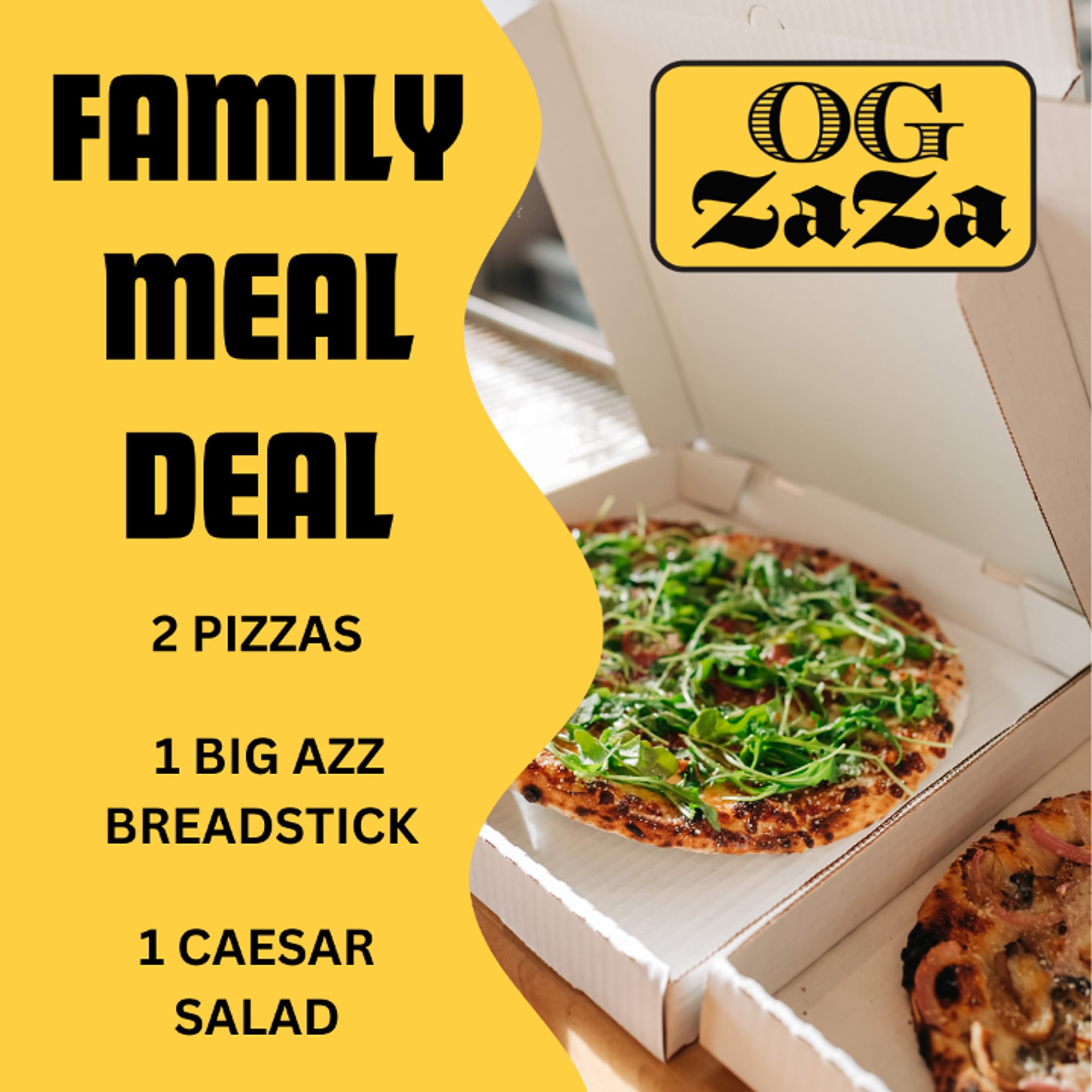 FAMILY MEAL DEAL.