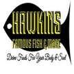 Hawkins Famous Fish & More