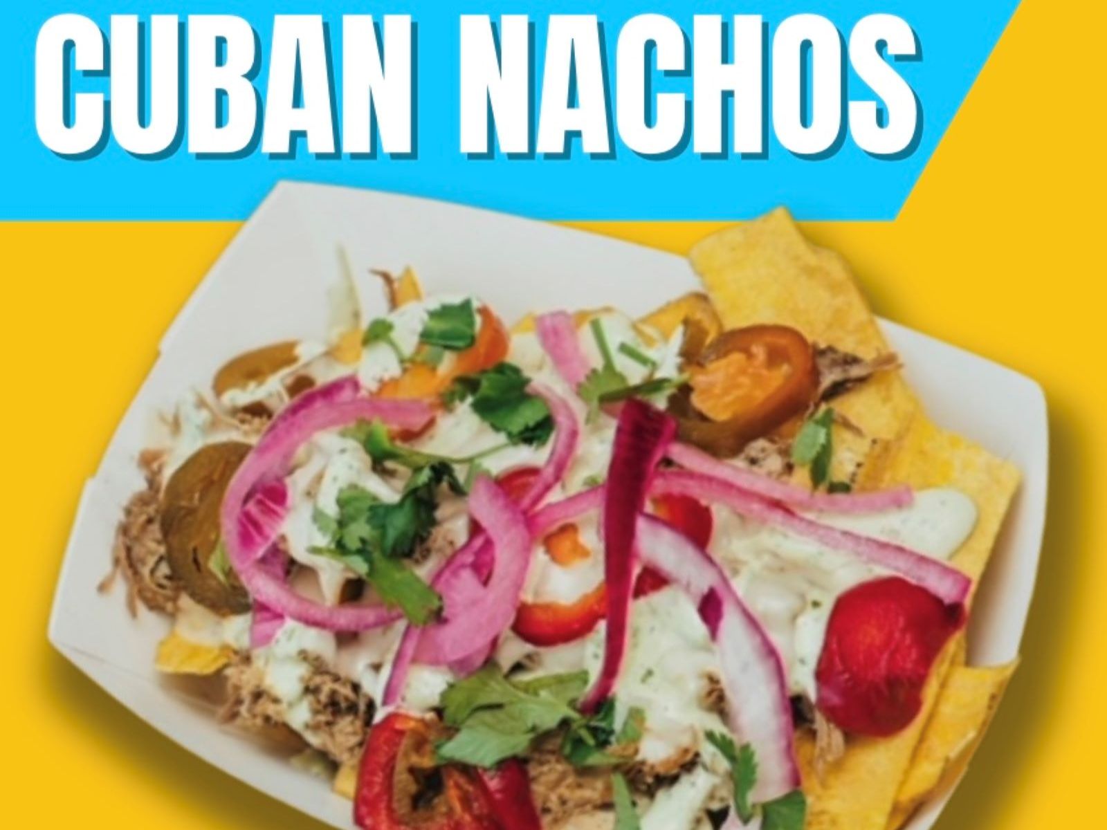 Chicken Cuban Nachos