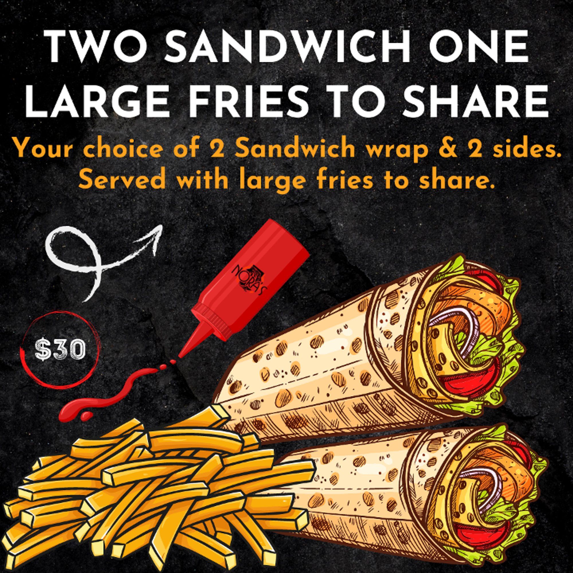 2 WRAPS / 2 SIDE SALAD & LARGE FRIES TO SHARE