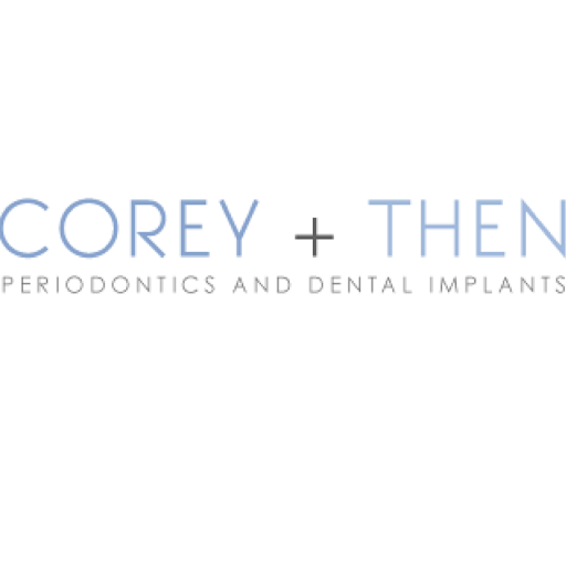 Corey + Then - Dental Implants Periodontics Oral Surgery