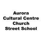 Aurora Cultural Centre Church Street School Aurora