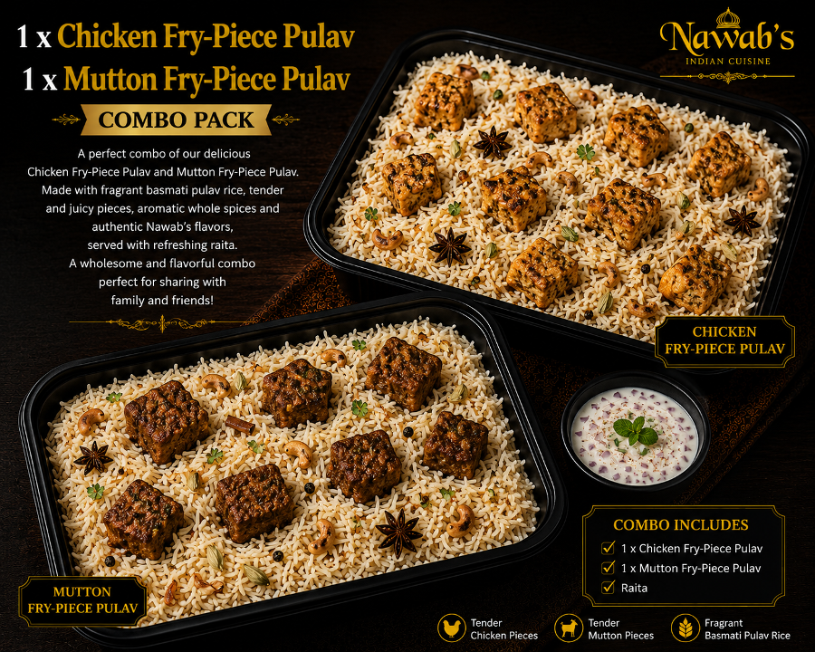 1 x Chicken & 1 x Mutton Fry-Piece Pulav