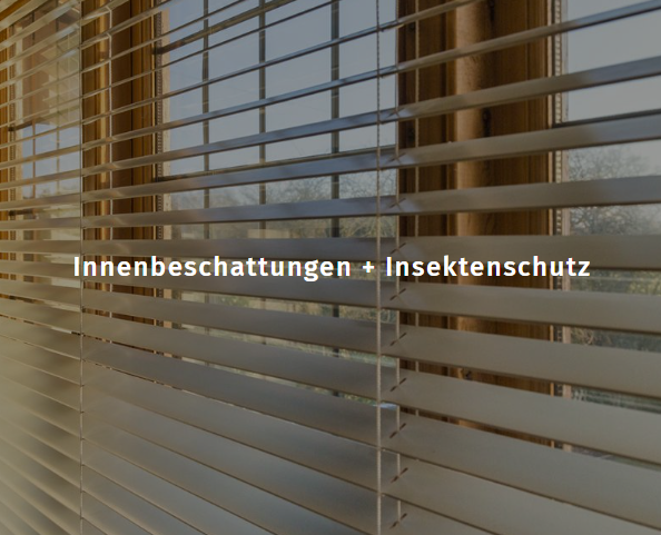 Innenbeschattung & Insektenschutz