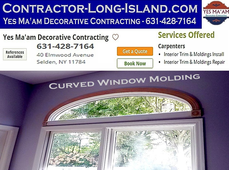 Curved Window Molding | 631-428-7164 | Contractor Long Island