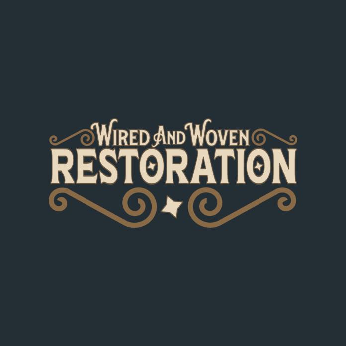 Wired And Woven Restoration