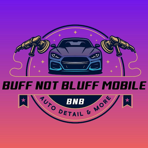 Buff Not Bluff Mobile Auto detail & More