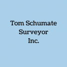 Tom Schumate Surveyor Inc.