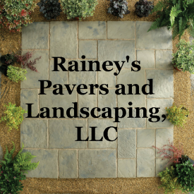 Rainey's Pavers and Landscaping, LLC