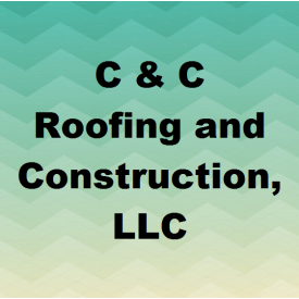 C &amp; C Roofing and Construction, LLC Logo