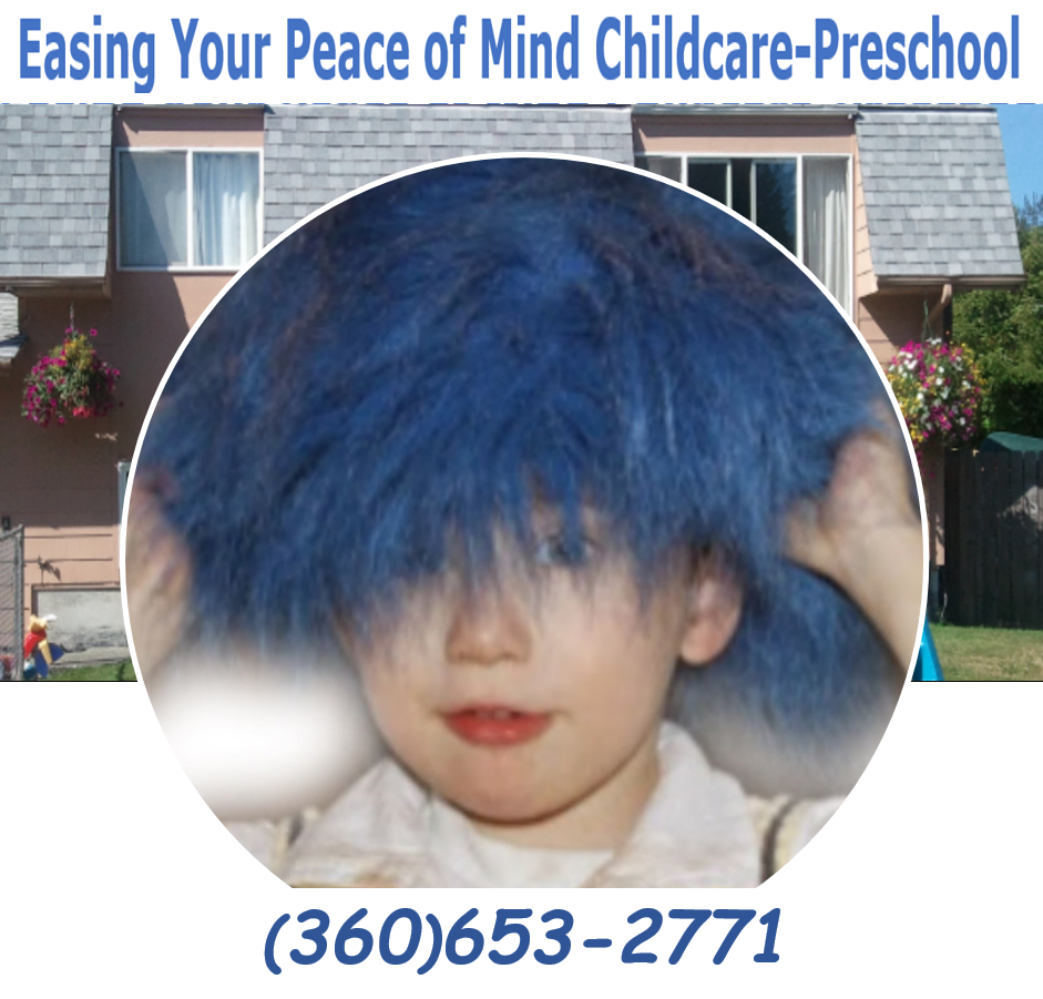 Easing Your Peace of Mind Childcare-Preschool (360) 653-2771