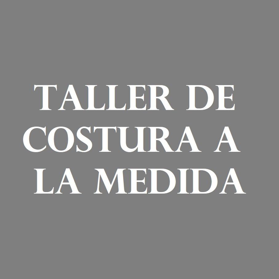 TALLER DE COSTURA A LA MEDIDA José C. Paz