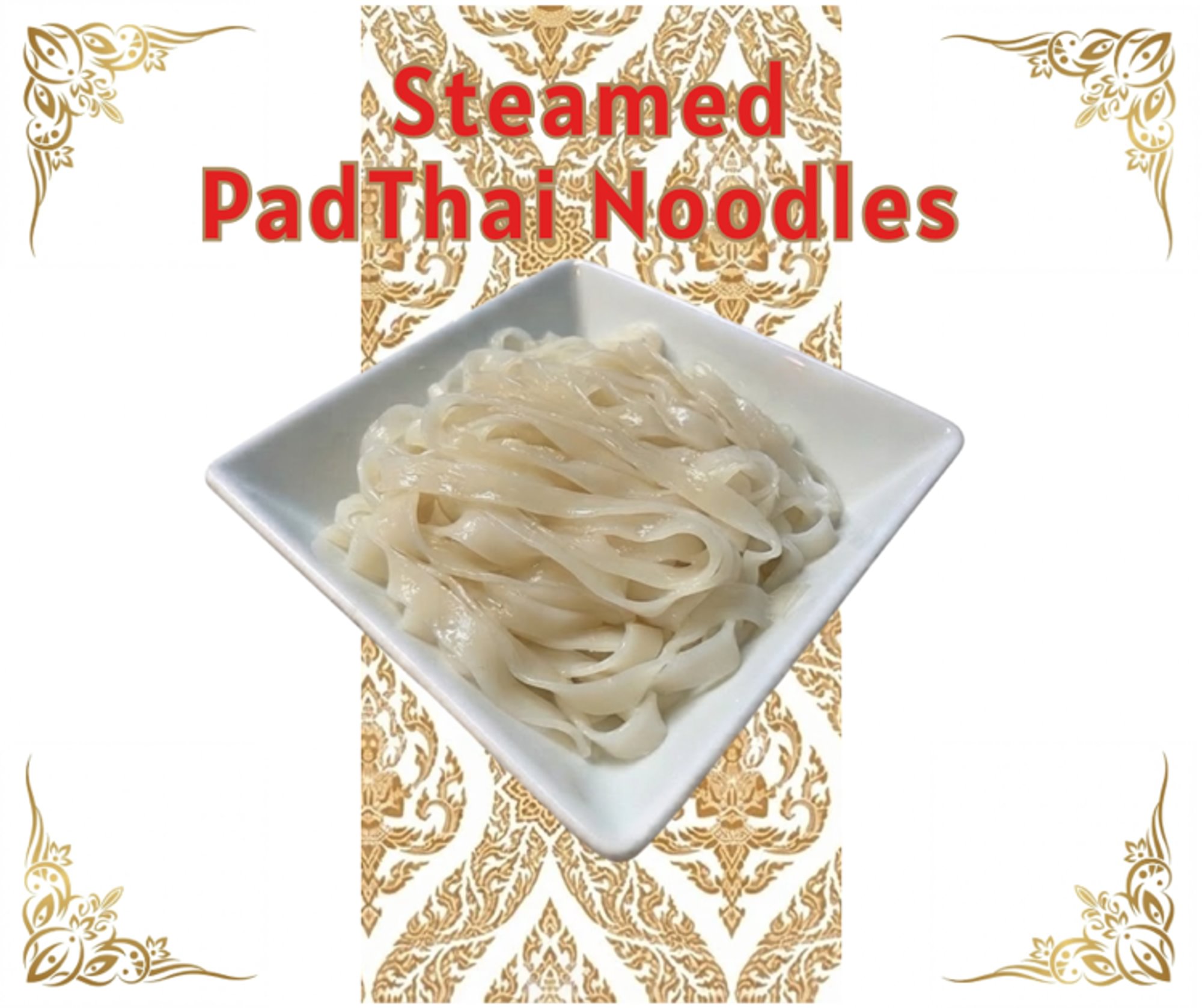 Steamed Pad Thai Noodles