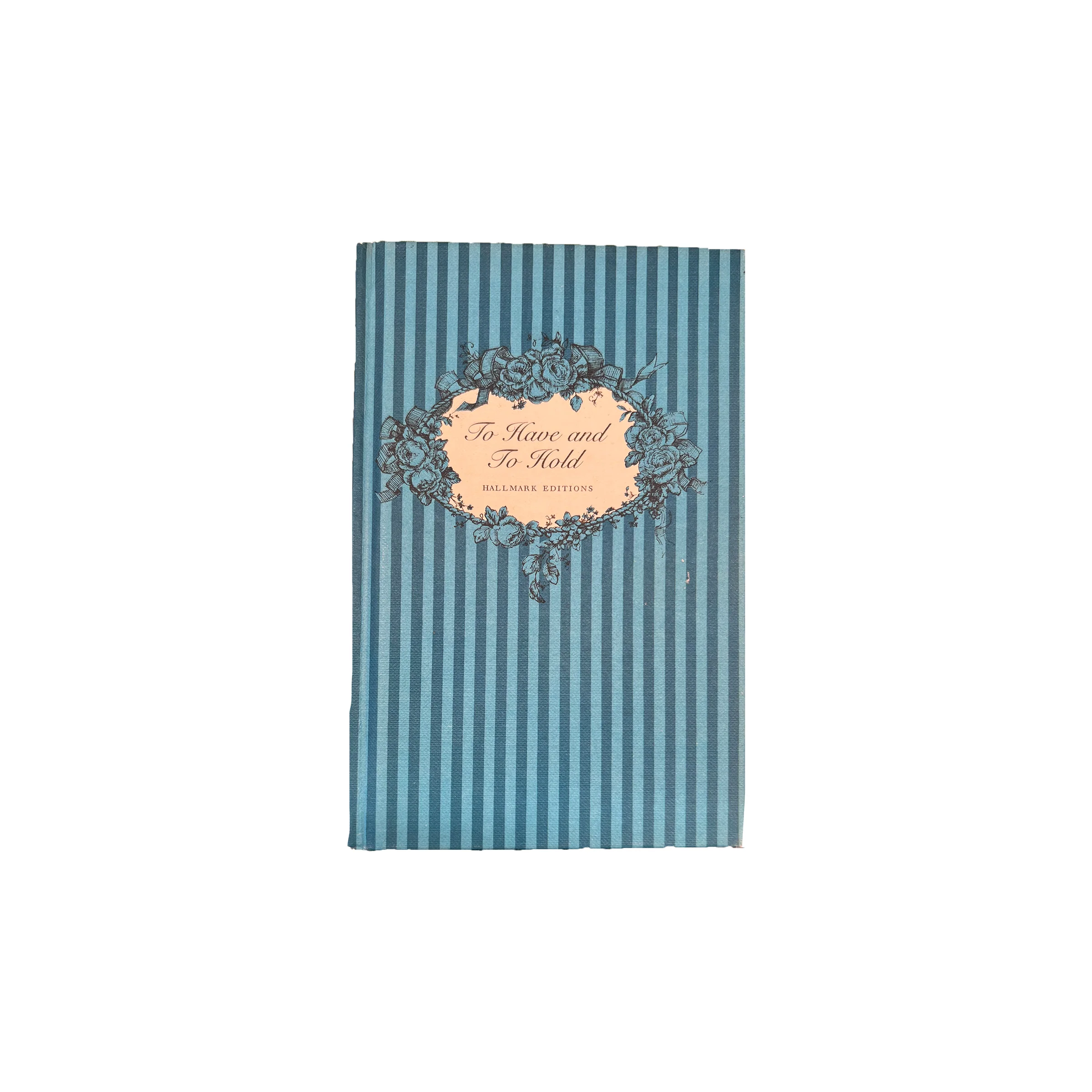 To Have and To Hold - Hallmark Editions