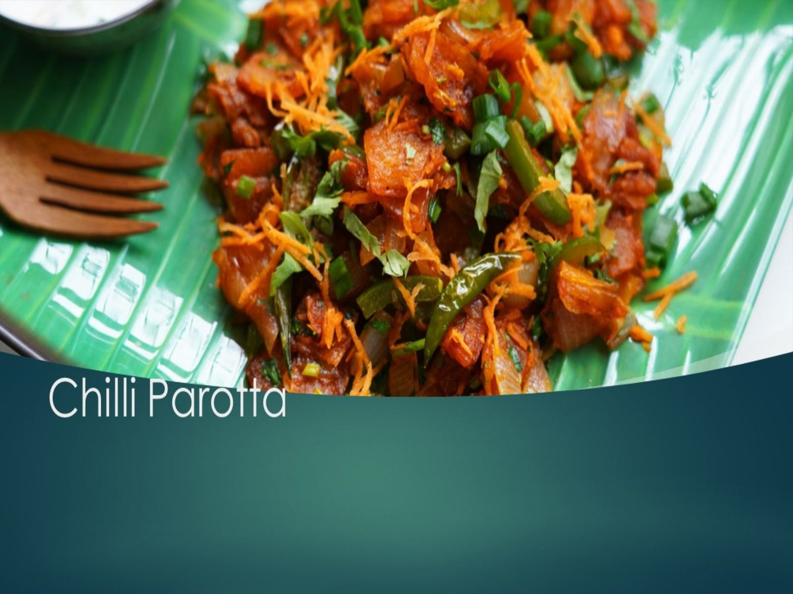 Chilli Parotta