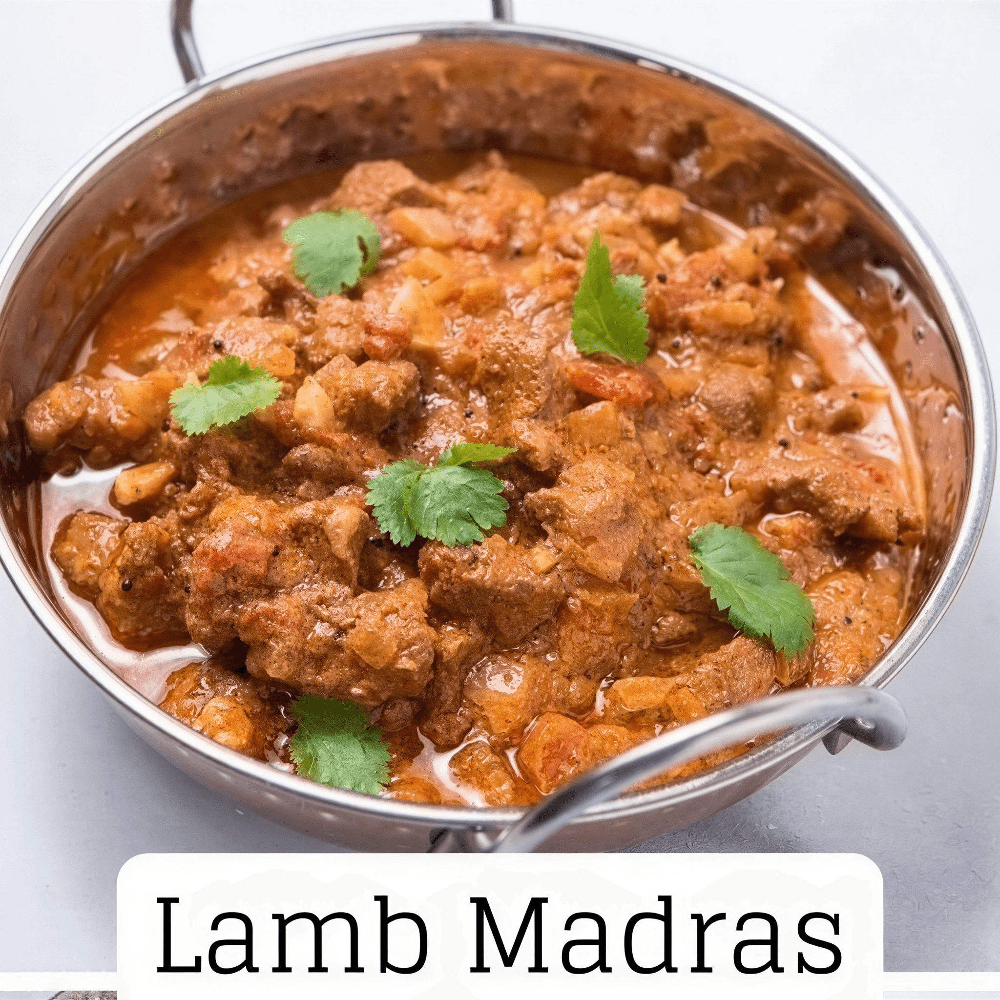 Chicken, Beef, Lamb or Goat Madras