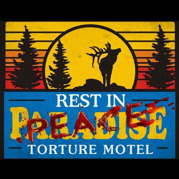 Rest in Peace: Torture Motel