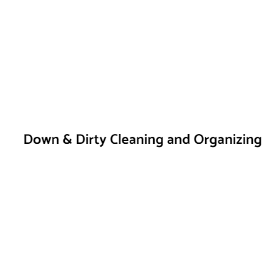 Down &amp; Dirty Cleaning and Organizing Logo