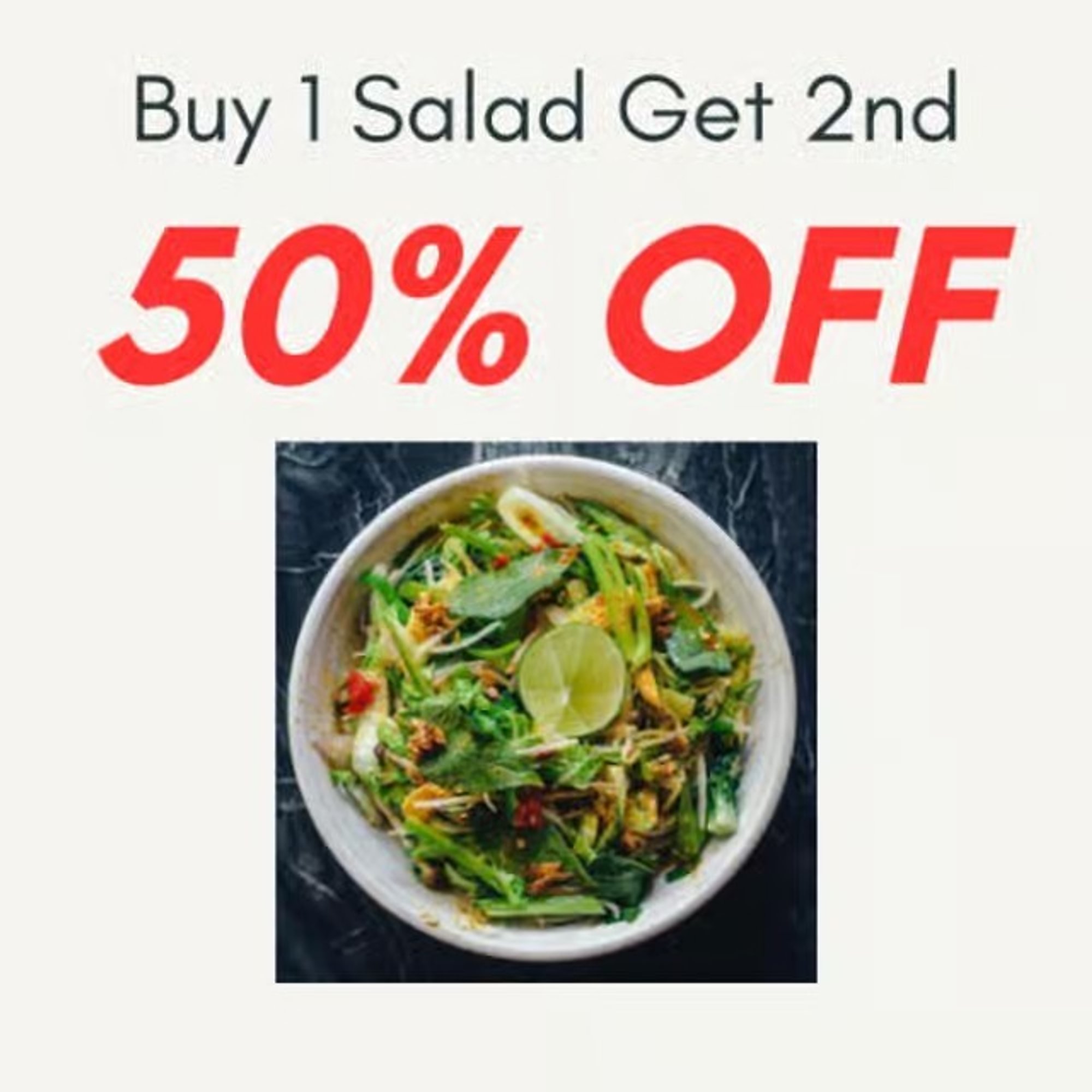 Buy 1 Salad, Get 50% Off on 2nd Salad