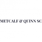 Metcalf & Quinn SC