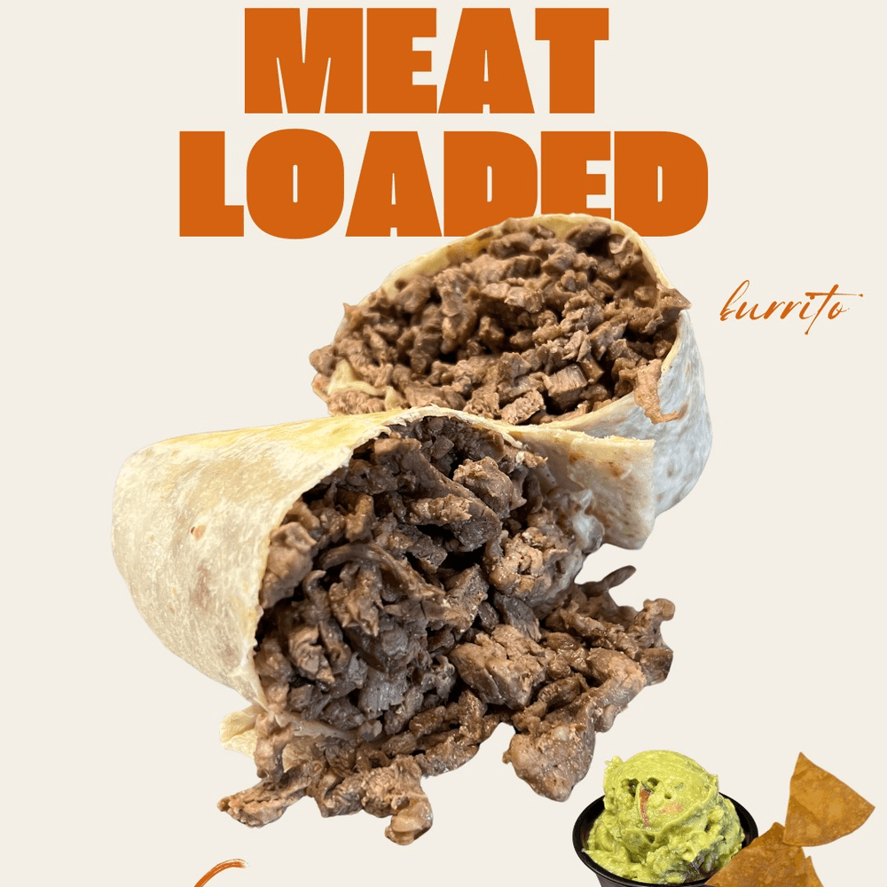 Meat Loaded Burrito
