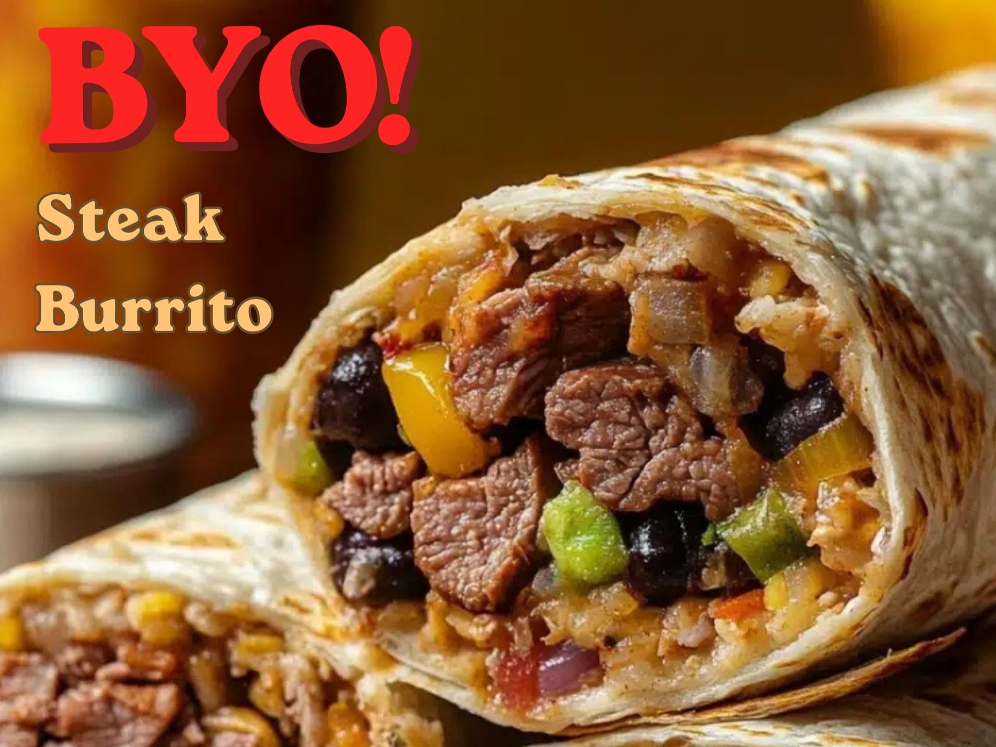 BYO Steak Burritos | New Special!
