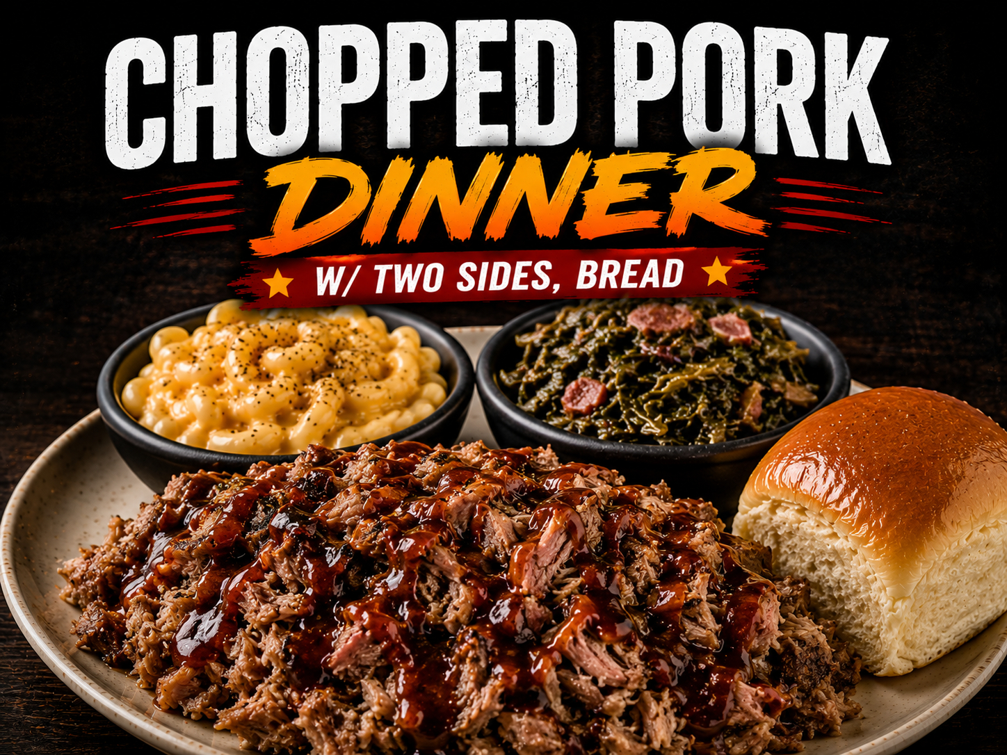 Chopped Pork Dinner (w/ Two Sides, Bread)