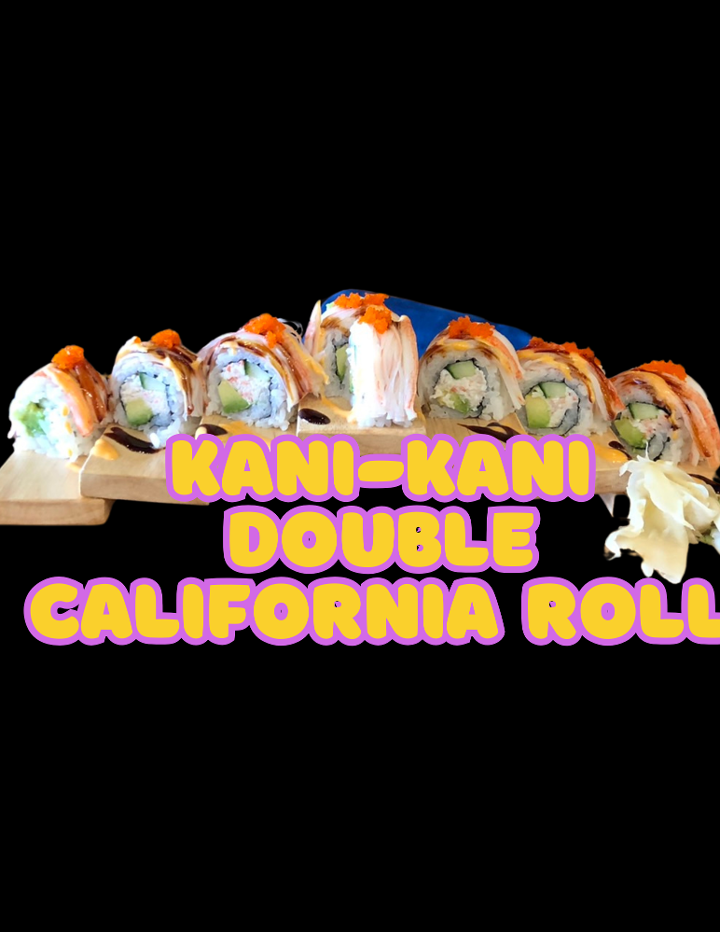 Kani Kani (Double California) **