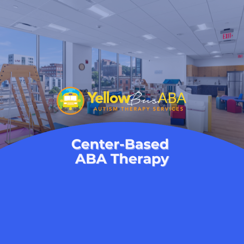 Center‑Based ABA Therapy