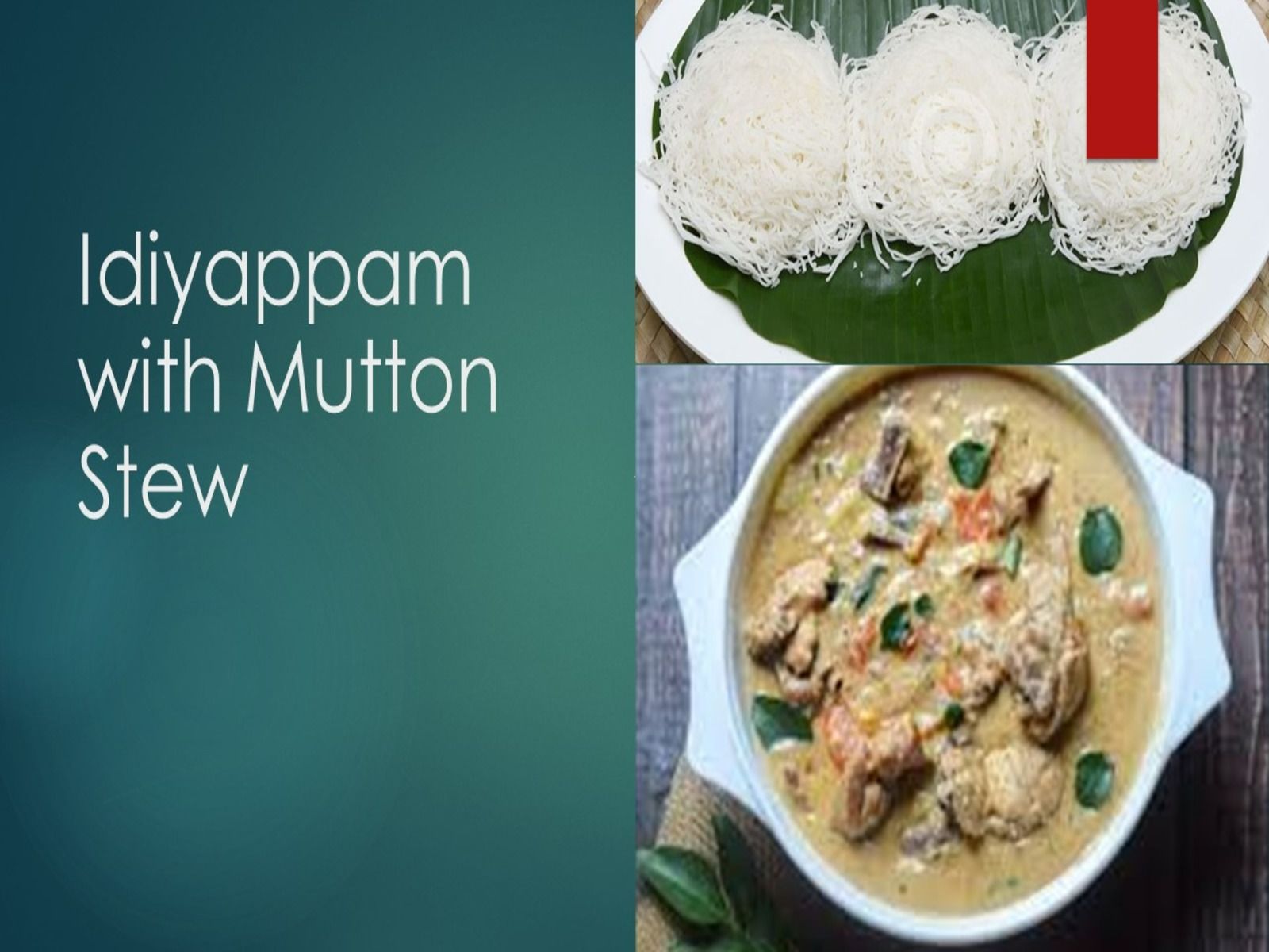 Idiyappam with Mutton Stew
