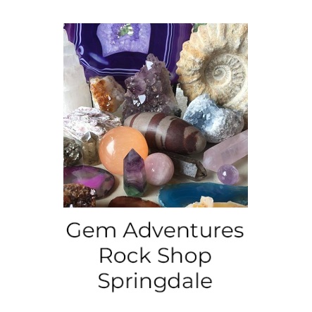 Gem Adventures Rock Shop Springdale