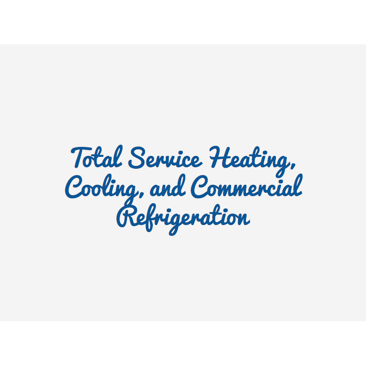 Total Service Heating, Cooling, and Commercial Refrigeration