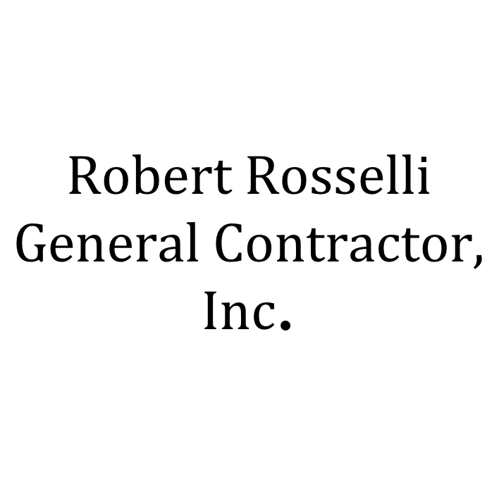 Robert Rosselli General Contractor Inc