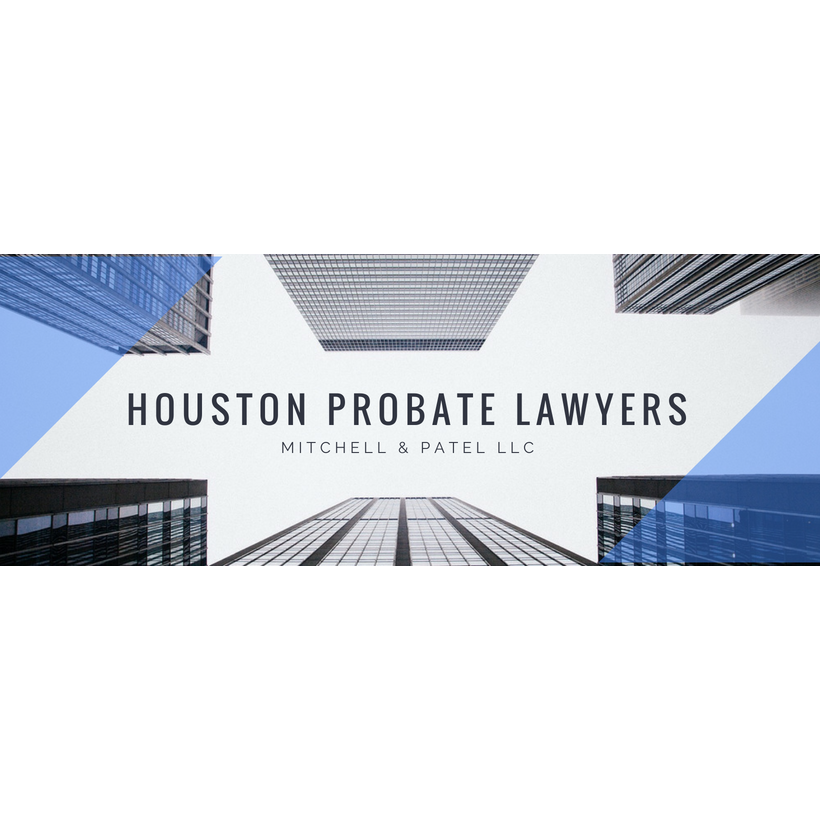 Houston Probate Attorney | Mitchell & Patel LLC