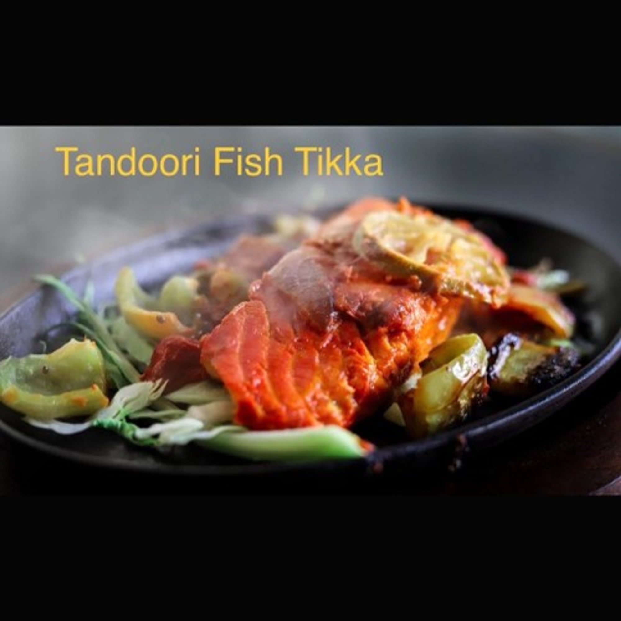Tandoori Salmon Fish Tikka