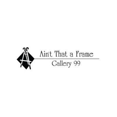 Gallery 99 - Ain't That A Frame Logo