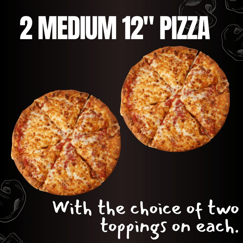 2 Medium 2 Toppings Pizzas