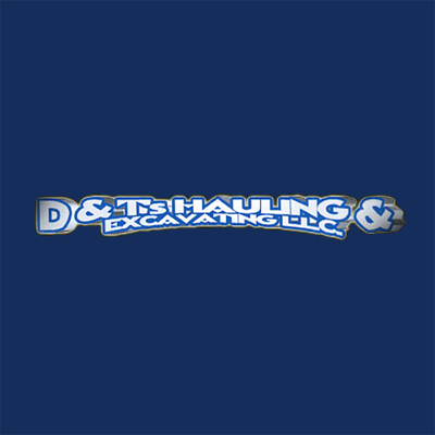 D & T's Hauling & Excavating LLC Logo