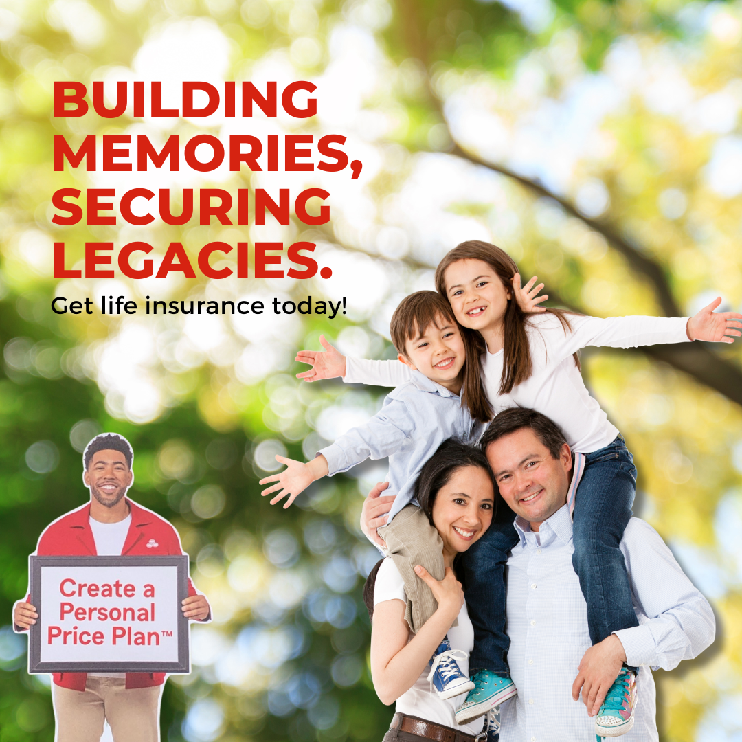 Building memories, securing legacies. Get life insurance today!
