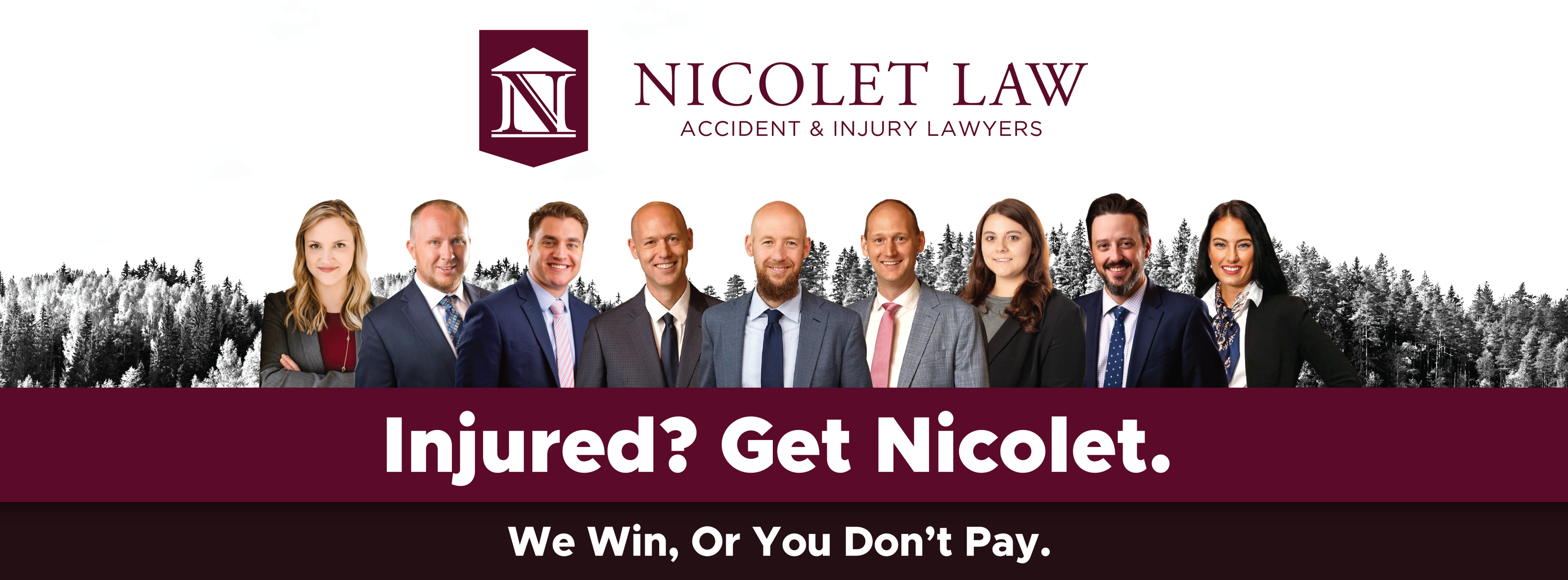 Nicolet Law is dedicated to our clients and our community. Our award winning lawyers go the extra mile with exceptional legal advice, open communication, and responsiveness when you need it most.