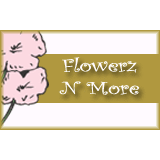 Flowerz N More