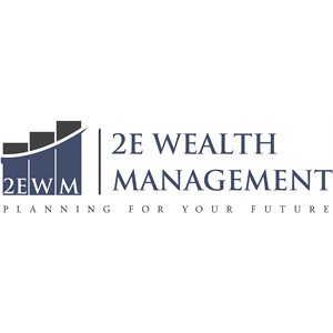 2E Wealth Management | Financial Advisor in Anaheim,California