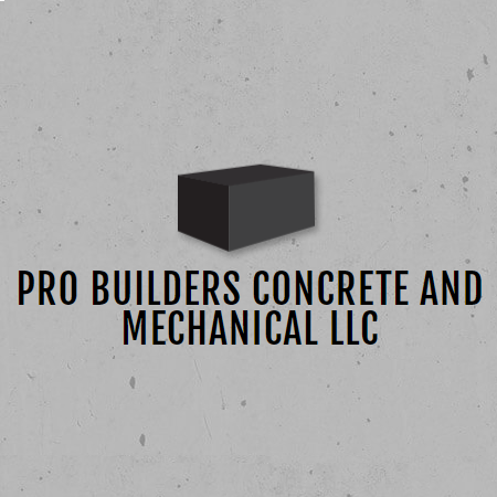 Pro Builders Concrete And Mechanical LLC