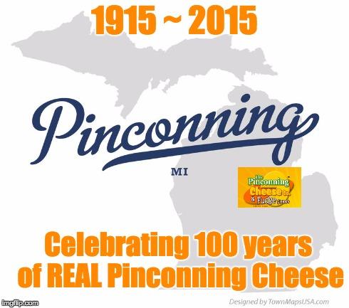 Celebrating 100 years of Pinconning Cheese Production!
